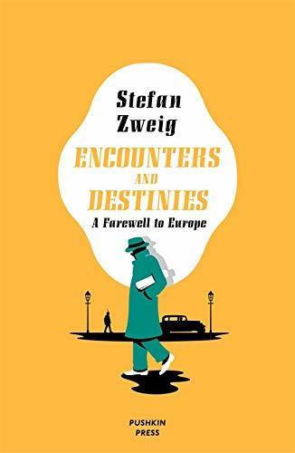 Encounters and Destinies: A Farewell to Europe                                                                                                        <br><span class="capt-avtor"> By:Zweig, Stefan                                     </span><br><span class="capt-pari"> Eur:12,99 Мкд:799</span>